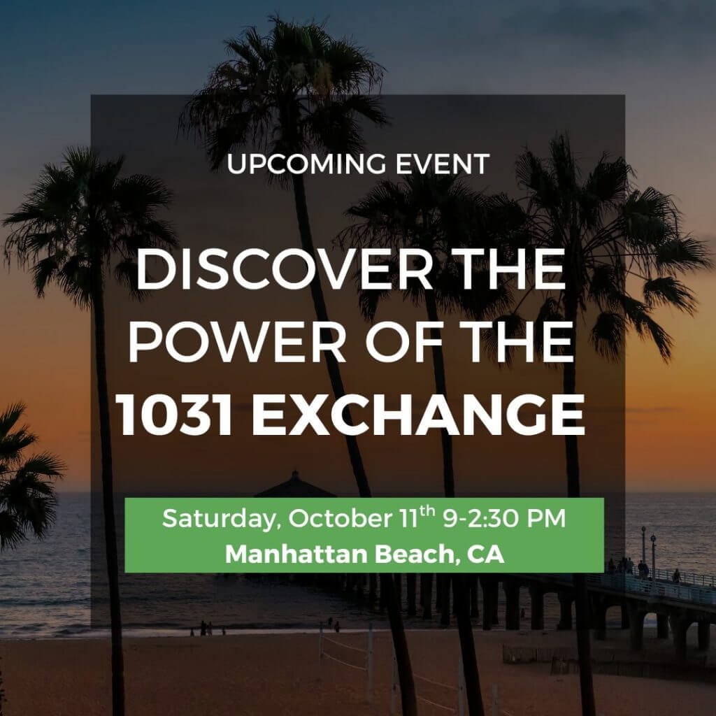 1031 exchange event for real estate investors in Manhattan Beach, CA