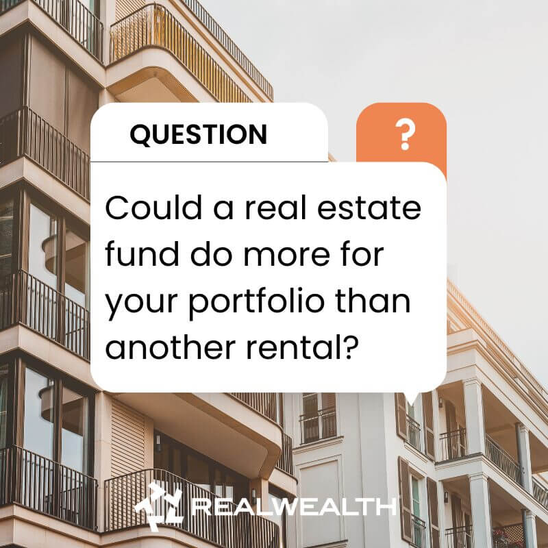 Real Estate Investment Funds: Building a Portfolio Through Passive Fund Investing