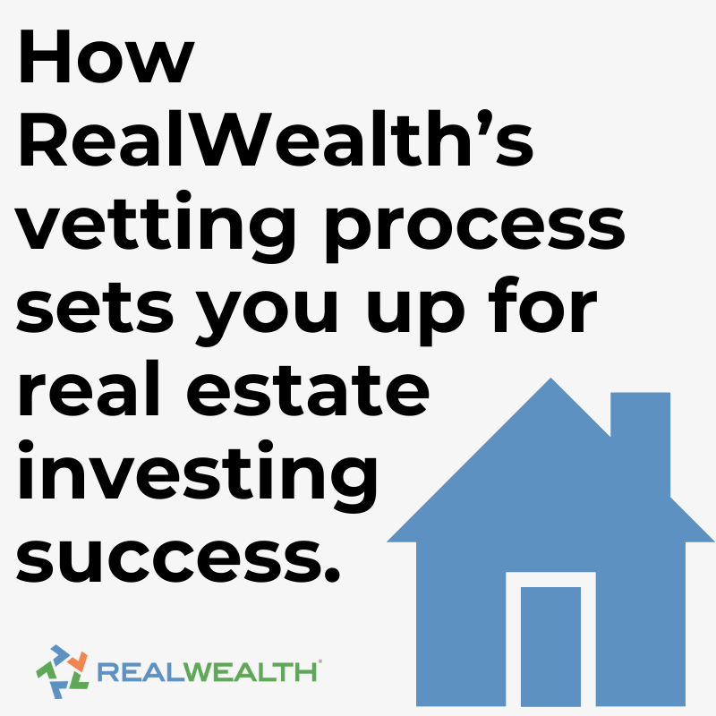 RealWealth Vetting Process: The Steps We Take to Protect Our Members
